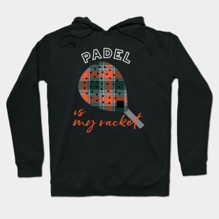 Padel is My Racket Hoodie